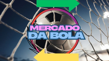 Mercado da Bola de 2025: Confira as Principais Transferências