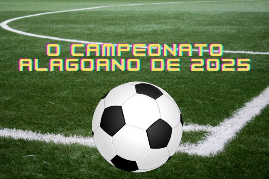 Campeonato Alagoano 2025: Clubes, Mudanças e Favoritos ao Título