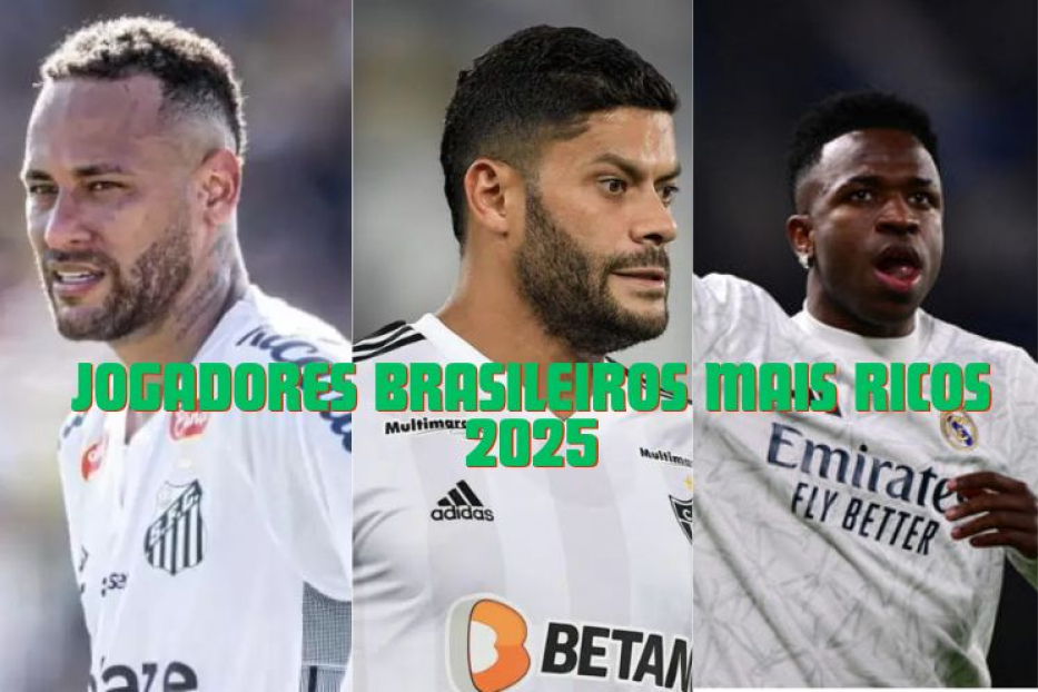 Os Jogadores Brasileiros Mais Ricos em 2025: Salários e Fortunas Impressionantes