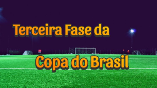🔥 Terceira Fase da Copa do Brasil 2025: Sorteio, Jogos e Expectativas