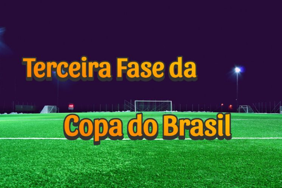🔥 Terceira Fase da Copa do Brasil 2025: Sorteio, Jogos e Expectativas